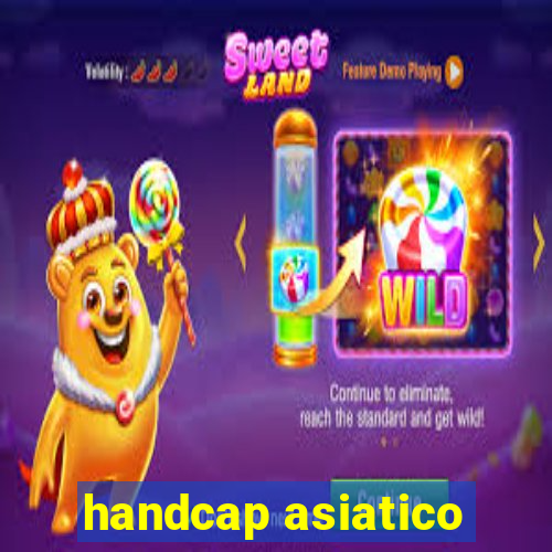 handcap asiatico